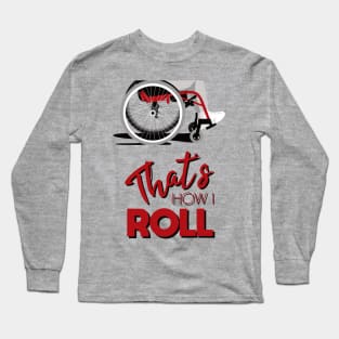 Manual Wheelchair | That’s How I Roll Typography - Red & Grey Long Sleeve T-Shirt